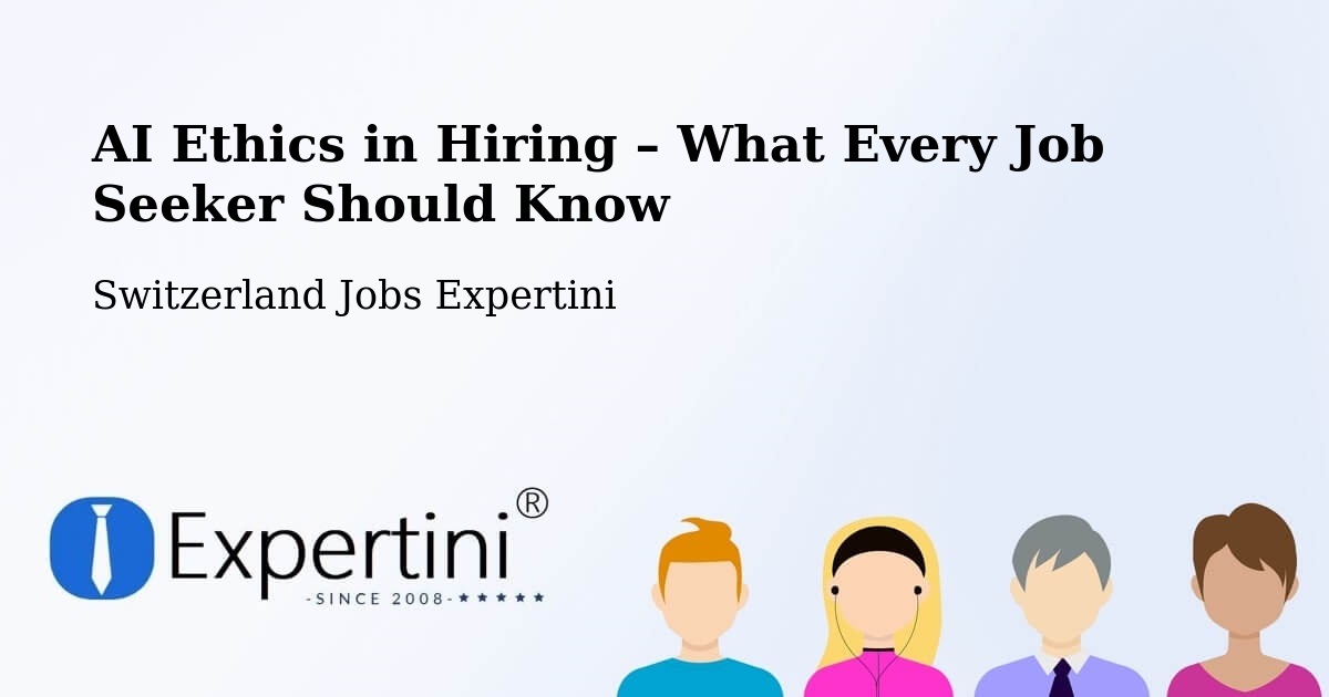 AI Ethics in Recruitment & Hiring – Lenk - Lenk, Switzerland Jobs Expertini