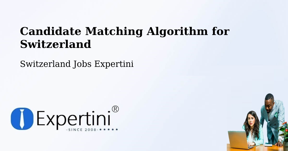 Candidate Matching Algorithm Overview – Lenk - Switzerland Jobs Expertini