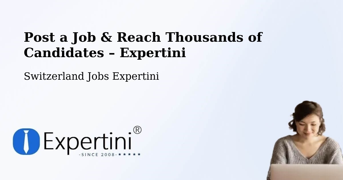 Post a Job in Lenk – Hire the Right Talent - Lenk, Switzerland Jobs Expertini
